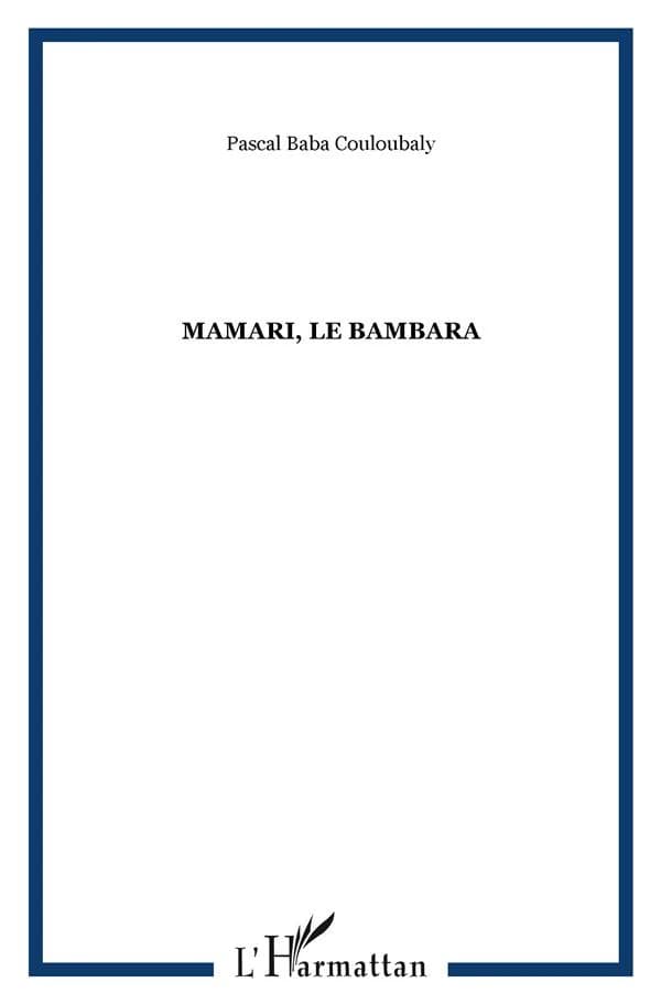 Mamari, le Bambara : roman