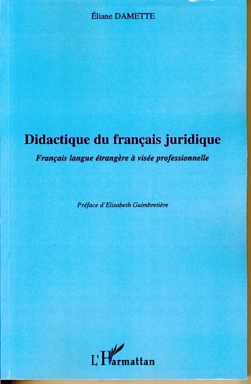 Didactique du français juridique : français langue étrangère à visée professionnelle