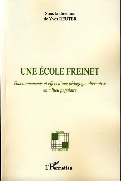 Une école Freinet : fonctionnements et effets d'une pédagogie alternative en milieu populaire