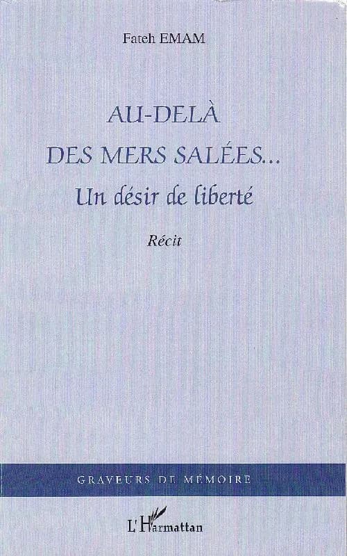 Au-delà des mers salées : un désir de liberté