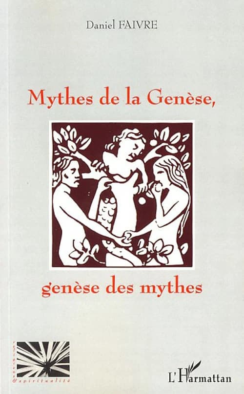 Mythes de la Genèse, genèse des mythes