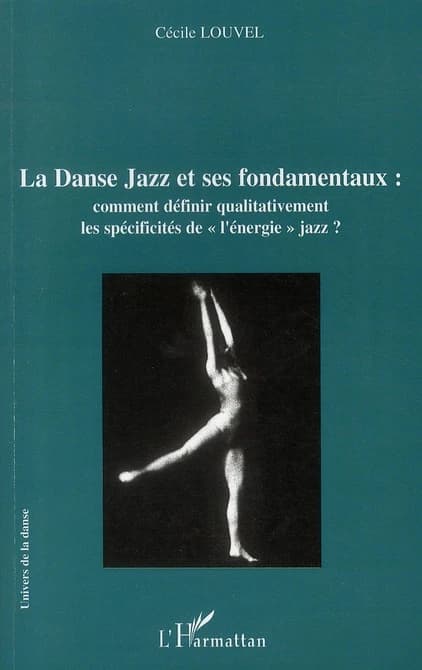 La danse jazz et ses fondamentaux : comment définir qualitativement les spécificités de "l'énergie" jazz ?
