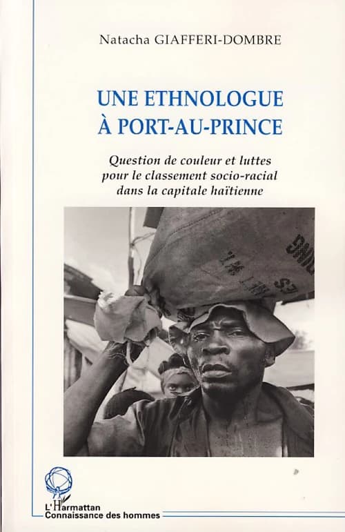 Une ethnologue à Port-au-Prince : question de couleur et luttes pour le classement socio-racial dans la capitale haïtienne
