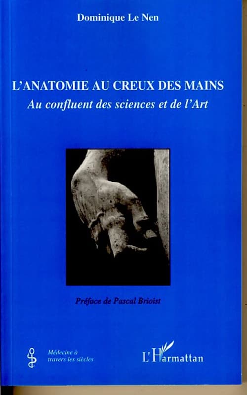 L'anatomie au creux des mains : au confluent des sciences et de l'art