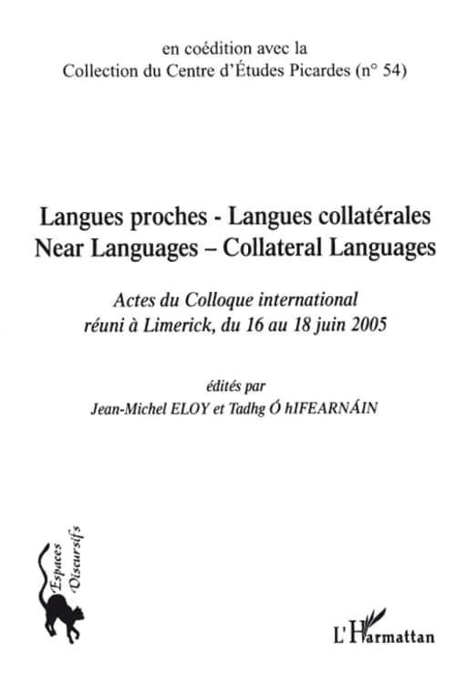 Langues proches, langues collatérales : actes du colloque international réuni à Limerick du 16 au 18 juin 2005