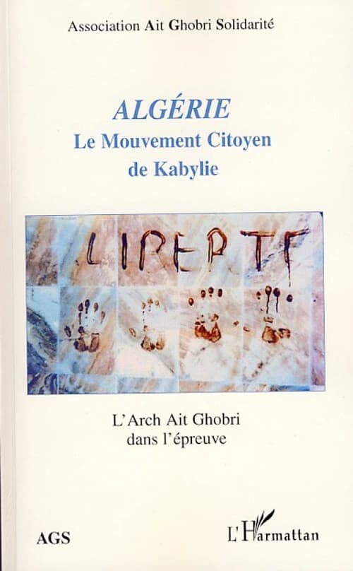 Algérie : le mouvement citoyen de Kabylie : l'Arch Ait Ghobri dans l'épreuve
