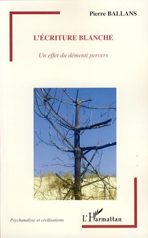 L'écriture blanche : un effet du démenti pervers