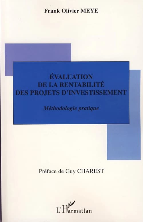 Évaluation de la rentabilité des projets d'investissement : méthodologie pratique