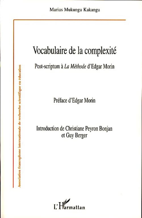 Vocabulaire de la complexité : post-scriptum à "La méthode" d'Edgar Morin