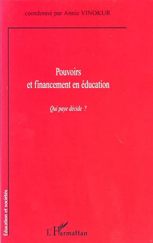 Pouvoirs et financement en éducation : qui paye décide ?