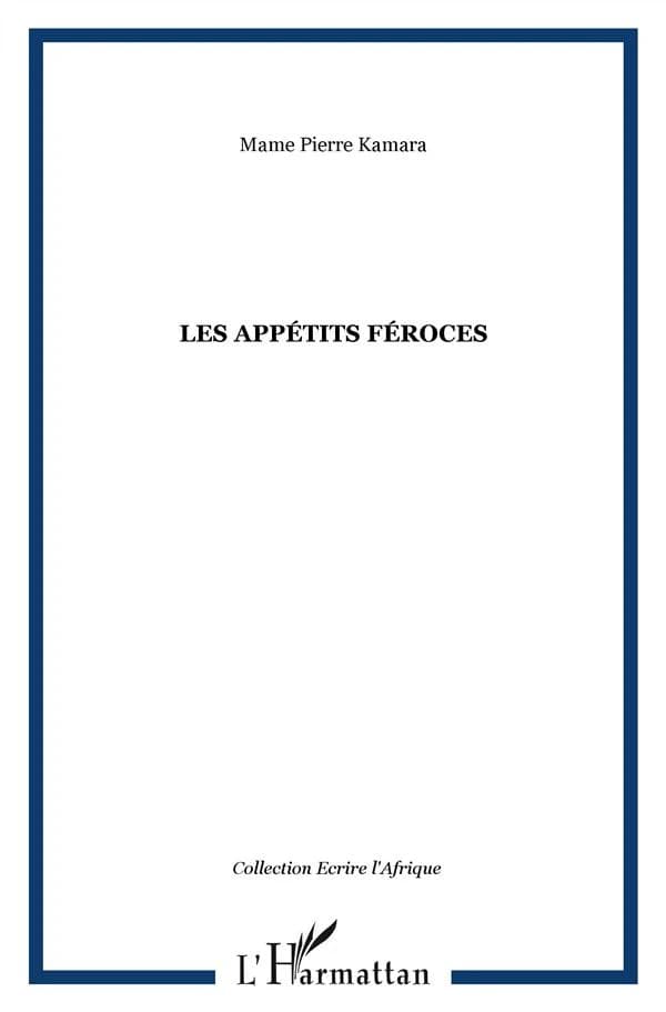 Les appétits féroces : roman