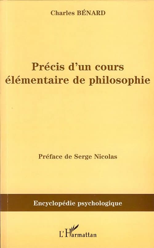 Précis d'un cours élémentaire de philosophie : 1845 ([Reproduction en fac-similé]) Charles Bénard