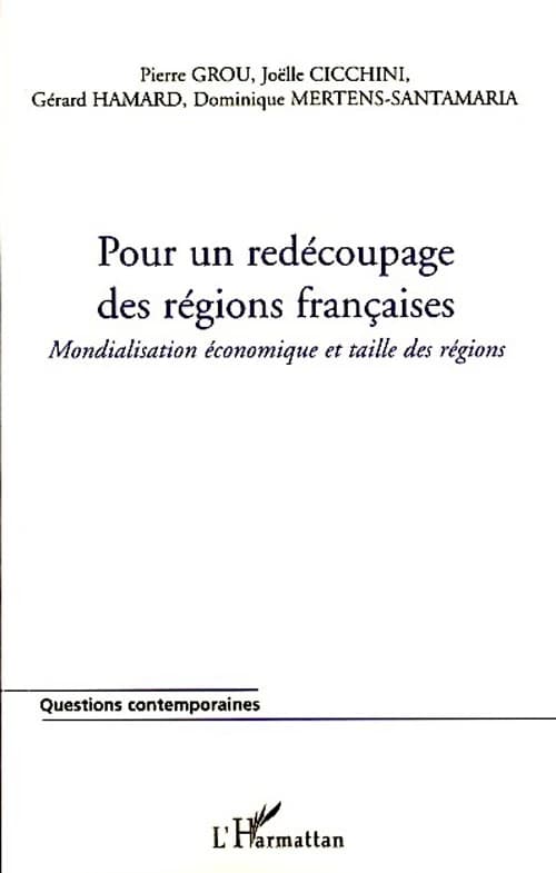Pour un redécoupage des régions françaises : mondialisation économique et taille des régions