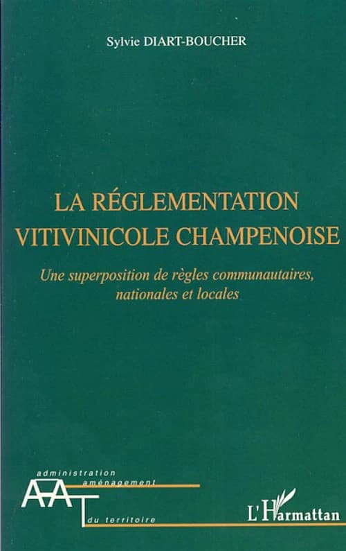 La réglementation vitivinicole champenoise : une superposition de règles communautaires, nationales et locales