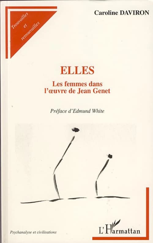 Elles : les femmes dans l'oeuvre de Jean Genet