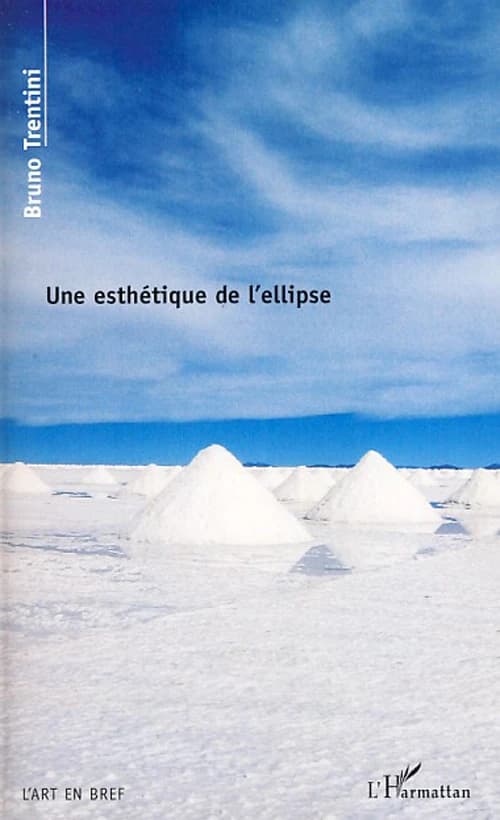 Une esthétique de l'ellipse : un art sans espace ni temps
