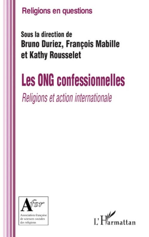 Les ONG confessionnelles : religions et action internationale