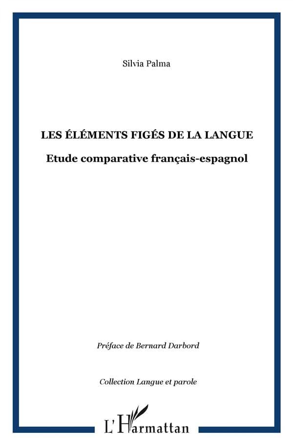 Les éléments figés de la langue : étude comparative français-espagnol