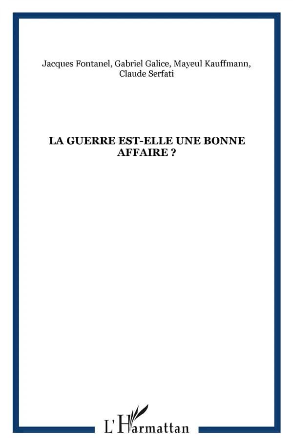 La guerre est-elle une bonne affaire ?