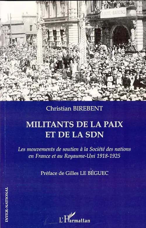 Militants de la paix et de la SDN : les mouvements de soutien à la Société des nations en France et au Royaume-Uni, 1918-1925