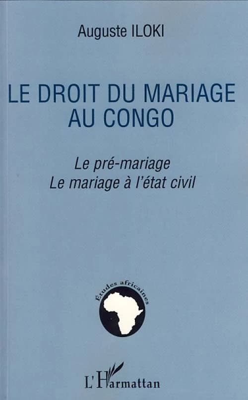 Le droit du mariage au Congo : le pré-mariage, le mariage à l'état civil