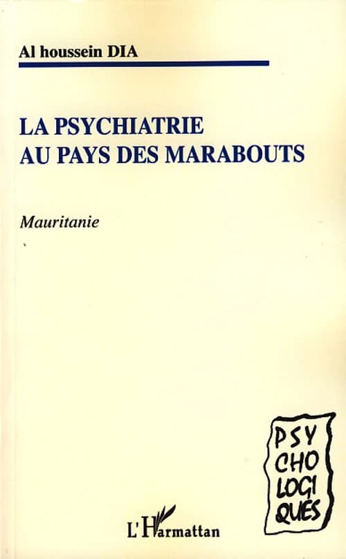 La psychiatrie au pays des marabouts : Mauritanie