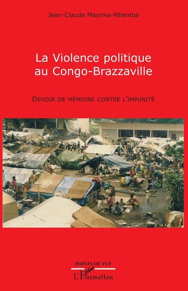 La violence politique au Congo-Brazaville : devoir de mémoire contre l'impunité