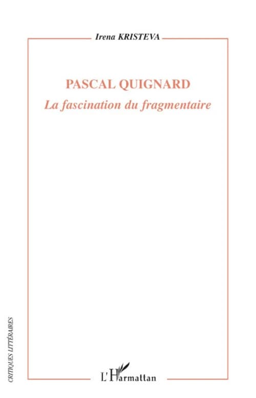 Pascal Quignard : la fascination du fragmentaire