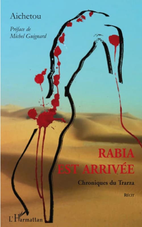 Rabia est arrivée : chroniques du Trarza : récit
