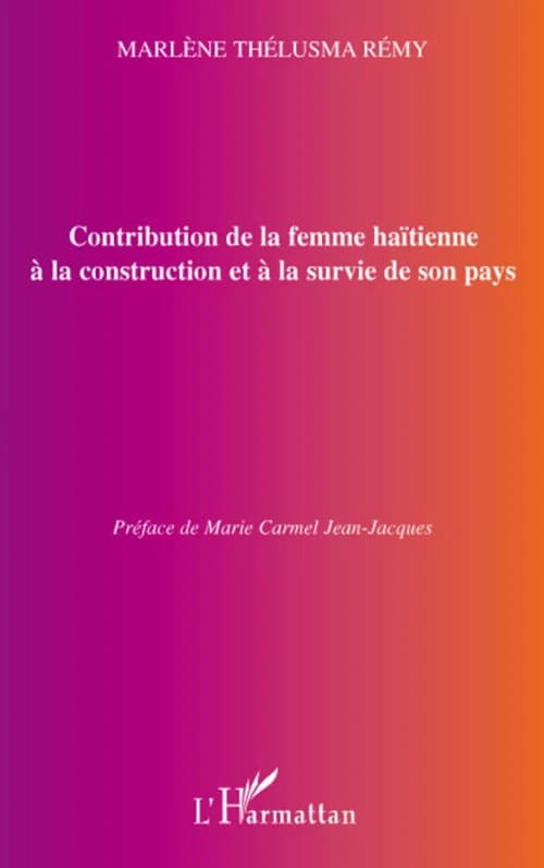 Contribution de la femme haïtienne à la construction et à la survie de son pays : un bilan quantitatif et qualitatif