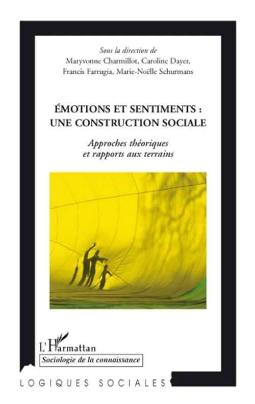Émotions et sentiments, une construction sociale : approches théoriques et rapports aux terrains
