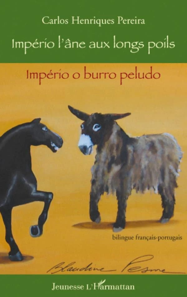 Império, l'âne aux longs poils ([Éd.] bilingue français-portugais) Carlos Henriques Pereira ; illustrations de Blandine Pesme : Império, o burro peludo