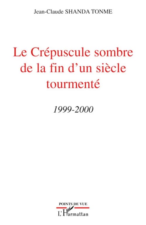 Crépuscule sombre de la fin d'un siècle tourmenté : 1999-2000