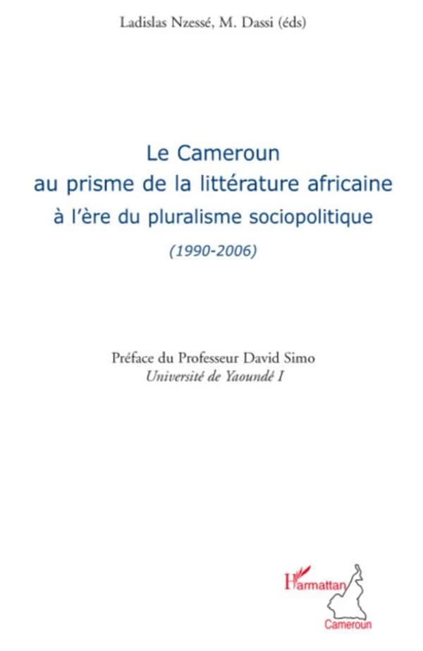Le Cameroun au prisme de la littérature africaine à l'ère du pluralisme sociopolitique : 1990-2006
