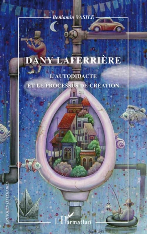 Dany Laferrière, l'autodidacte et le processus de création