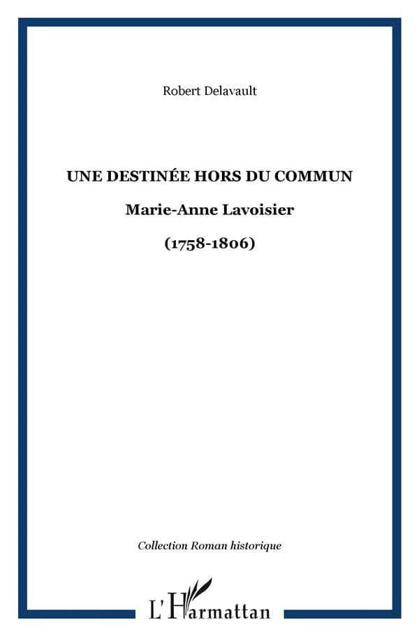 Une destinée hors du commun : Marie-Anne Lavoisier, 1758-1806