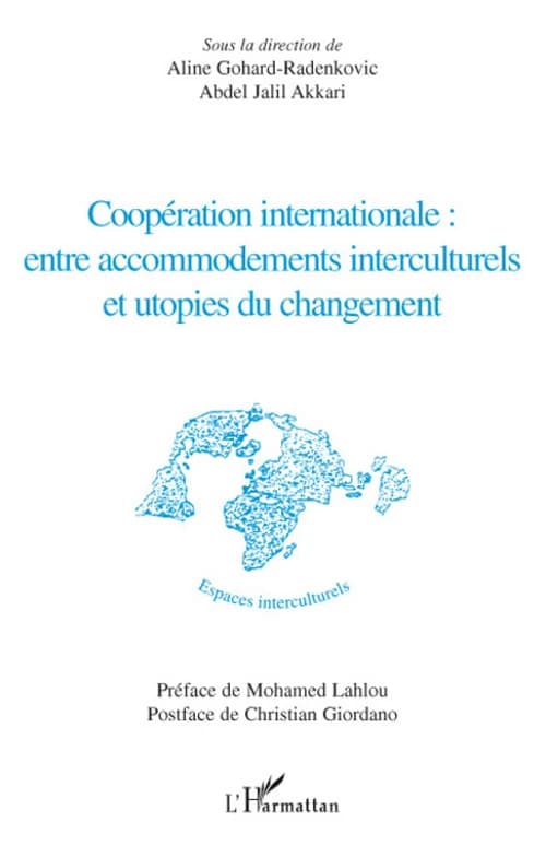 Coopération internationale, entre accommodements interculturels et utopies du changement
