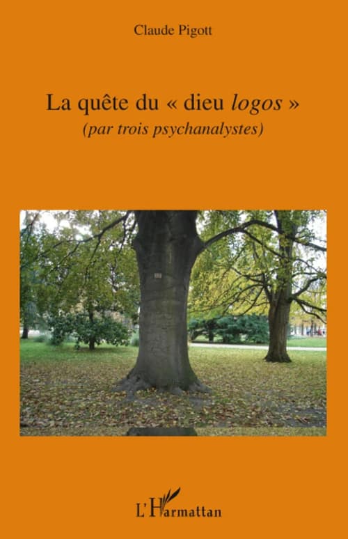 La quête du "dieu logos" : par trois psychanalystes