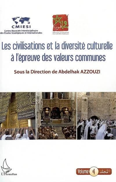 Les civilisations et la diversité culturelle à l'épreuve des valeurs communes Tome 4