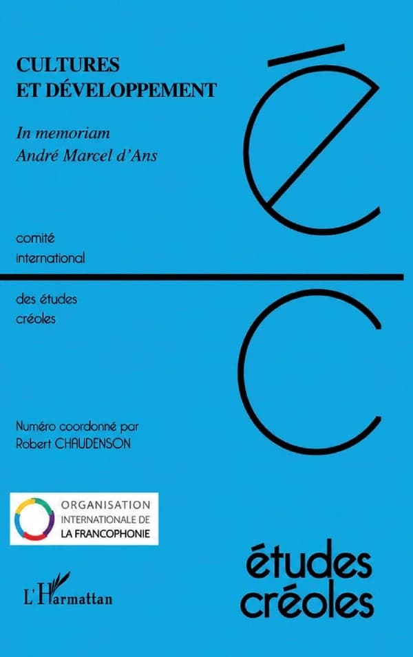 Études créoles : cultures et developpement : actes du Colloque d'Haiti (novembre 2008)