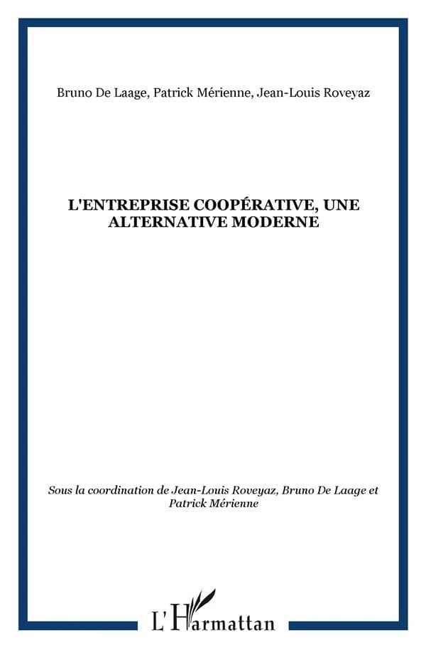 L'entreprise coopérative, une alternative moderne : actes du [2e] Colloque Perspectives mutualistes, Angers, décembre 2007