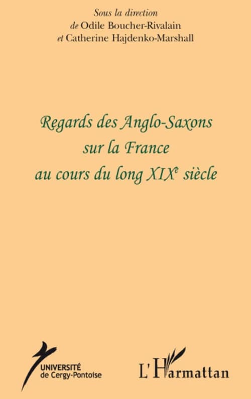 Regards des anglo-saxons sur la France au cours du long XIXe siècle