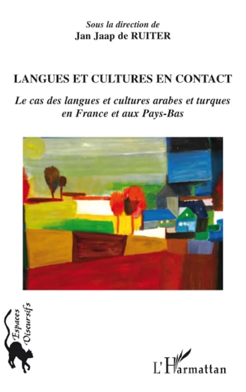 Langues et cultures en contact : le cas des langues et cultures arabes et turques en France et aux Pays-Bas