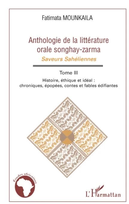 Anthologie de la littérature orale songhay-zarma : saveurs sahéliennes