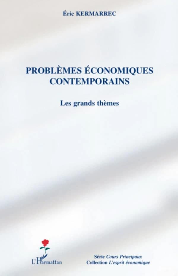 Problèmes économiques contemporains : les grands thèmes