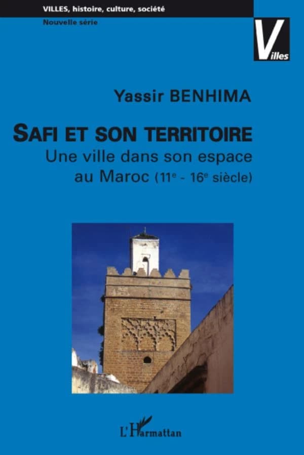 Safi et son territoire : une ville dans son espace au Maroc, 11e-16e siècle