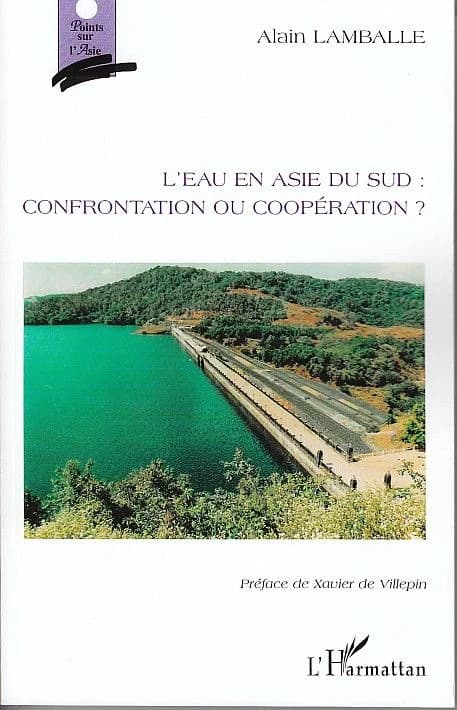 Eau en Asie du Sud ; confrontation ou coopération ?