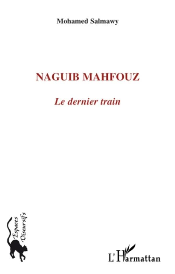 Naguib Mahfouz : le dernier train