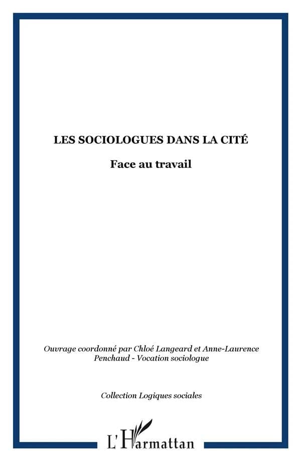 Les sociologues dans la cité : face au travail