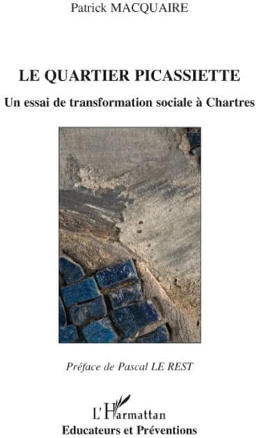 Le quartier Picassiette : un essai de transformation sociale à Chartres